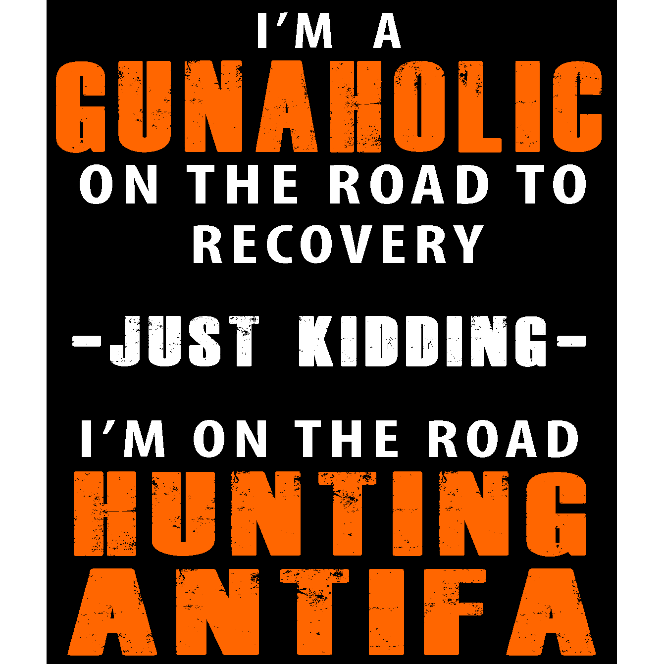 GUNAHOLIC HUNTING ANTIFA